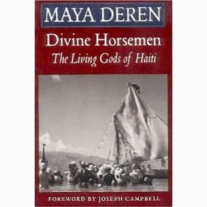 Divine Horsemen: The Living Gods of Haiti 
by Maya Deren